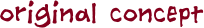 original concept